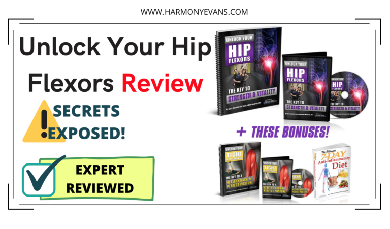 Unlock Your Hip Flexors Review 2023- Can This Program Keep You Fit And Healthy?￼