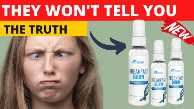 Breakfast Burn Reviews – The Truth About This Revolutionary New Product