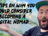 Pros and cons of why you should consider becoming a digital nomad
