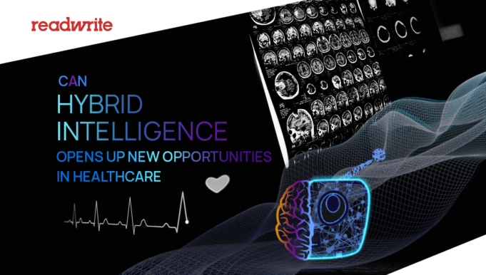 Can Hybrid Intelligence Opens Up New Opportunities In Healthcare