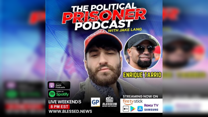 Enrique Tarrio Opens Up About 22 Year Jan 6 Federal Prison Sentence on Jake Lang’s Political Prisoner Podcast | The Gateway Pundit