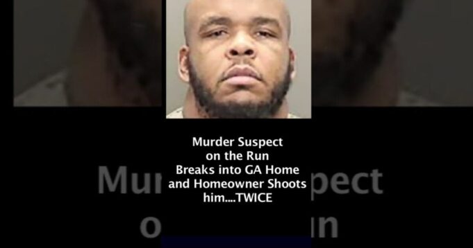 Ohio Murder Suspect Breaks Into Georgia Home, Shot By Man Defending His Family | The Gateway Pundit