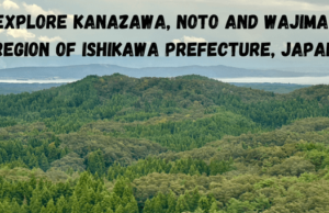 Explore Kanazawa, Noto and Wajima region of Ishikawa Prefecture, Japan