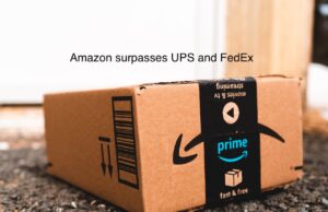 Amazon surpasses UPS and FedEx as largest delivery company