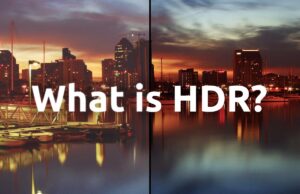 What is HDR? High Dynamic Range for TVs explained