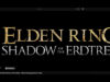 Elden Ring Shadow of the Erdtree is real and the trailer drops today
