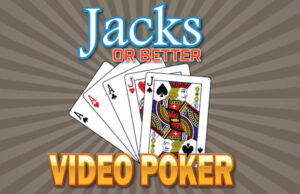 Jacks or Better – The Ultimate Video Poker Guide for 2024