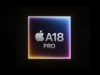 Apple A18 Pro vs A17 Pro: How much has changed?