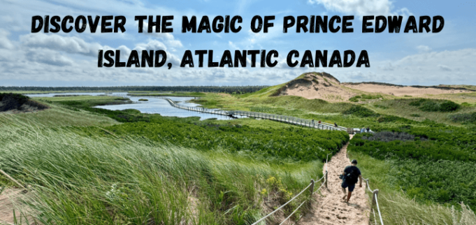Discover the Magic of Prince Edward Island Atlantic Canada