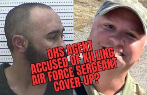 DHS Agent Awaiting Trial in N. Dakota for Killing Air Force Sergeant, Possible Major Cover-Up Underway | The Gateway Pundit