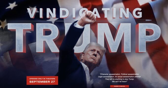 Dinesh D’Souza’s ‘VINDICATING TRUMP’ Hits U.S. Theaters Today! — Catch TGP’s Exclusive Interview with Dinesh and Grab Your Tickets for Opening Weekend! | The Gateway Pundit