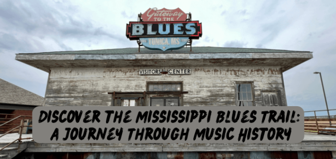 Discover the Mississippi Blues Trail: A Journey Through Music
