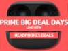Best October Prime Day Headphone Deals: Offers from Apple, Sony and more