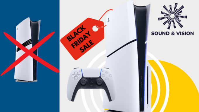 Sound and Vision: Buy a PS5, not a PS5 Pro, this Black Friday