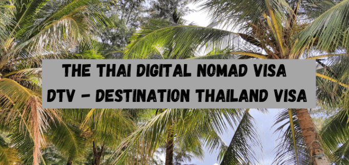 Thai Digital Nomad Visa – DTV Destination Thailand Visa