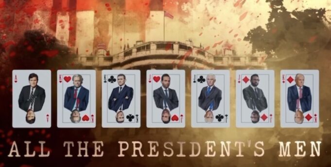 OUT NOW: New “All The President’s Men” Docuseries on Tucker Carlson Network Features Interviews With Trump Allies and Advisors Recounting The Deep State’s War on Trump (TRAILER) | The Gateway Pundit