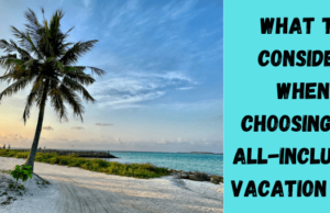 What to Consider When Choosing an All-Inclusive Vacation Deal