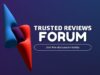 Trusted Reviews now has a forum! Join up to discuss the latest tech and win £250