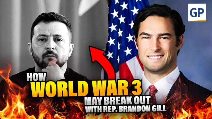 EXCLUSIVE: Rep. Brandon Gill Says Zelensky Could TRIGGER World War 3 | Elijah Schaffer | The Gateway Pundit