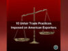 US Trade Representative Exposes 10 Dirty Tricks Used by Foreign Governments to Sabotage U.S. Exports | The Gateway Pundit