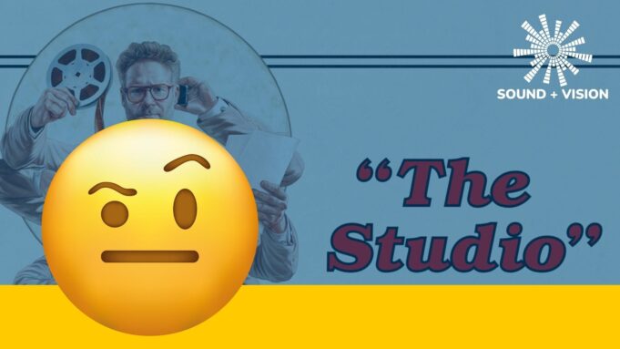 Sound and Vision: Is it me or is Apple TV+’s The Studio not very funny?