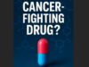 20 Studies Show the Cancer-Fighting Potential of this Low-Cost Drug | The Gateway Pundit