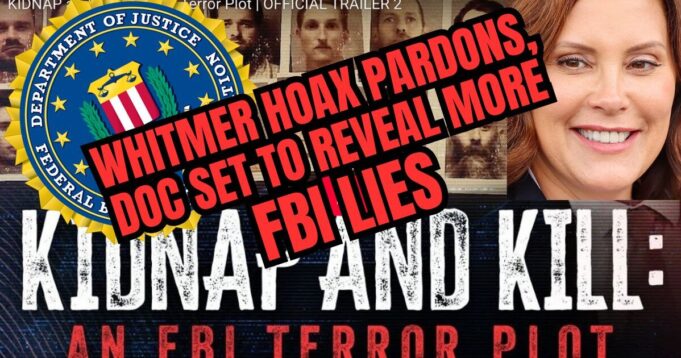 INTERVIEW: Whitmer Kidnapping Hoax Documentarian: “FBI Corruption is Worse Than Anyone Knows” | The Gateway Pundit