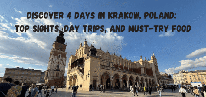 Discover 4 Days in Krakow, Poland: Top Sights, Day Trips, and Must Try Food