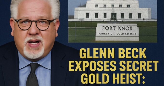 Glenn Beck Exposes Secret Gold Heist: Is Fort Knox Empty? | The Gateway Pundit