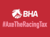 British Horseracing Authority calls on Government to ‘axe the tax’