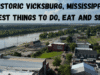 Historic Vicksburg, Mississippi: Best Things to Do, Eat and See