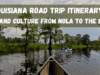 Louisiana Road Trip Itinerary: From NOLA to the Bayou