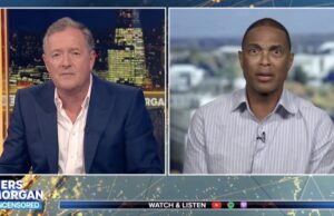 Piers Morgan UNLOADS on Crybaby Don Lemon — Calls Him a “D**k” After He Melts Down Over Getting “Ambushed” with the Very Clip That Got Him FIRED from CNN | The Gateway Pundit