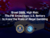 The FBI has issued a warning to the public about illegal gambling