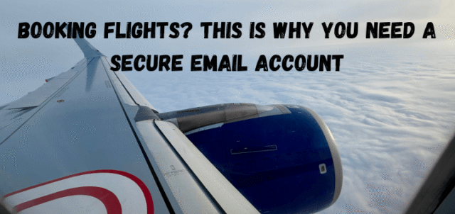 Booking-flights-This-is-why-you-need-a-secure-email-account.png