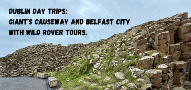 Dublin-Day-Trip-Giants-Causeway-and-Belfast-City-with-Wild-Rover-Tours.png