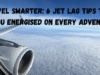6 Jet Lag Tips to Keep You Energised on Every Adventure