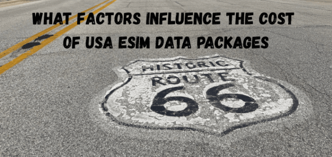 What Factors Influence the Cost of USA eSIM Data Packages