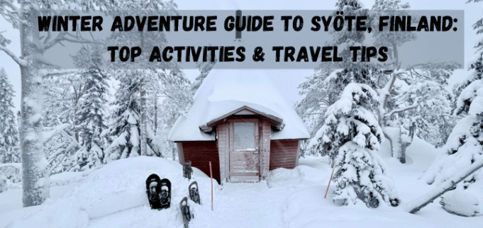 Winter adventure guide to Syöte, Finland