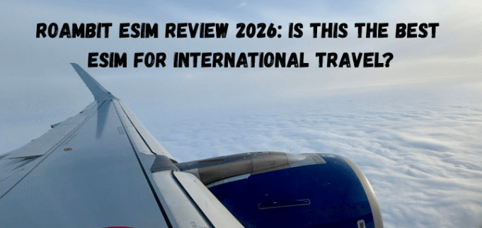 Roambit eSIM Review 2026: Is This the Best eSIM for Travel?