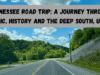 Tennessee Road Trip: Journey through Music, History & Deep South USA